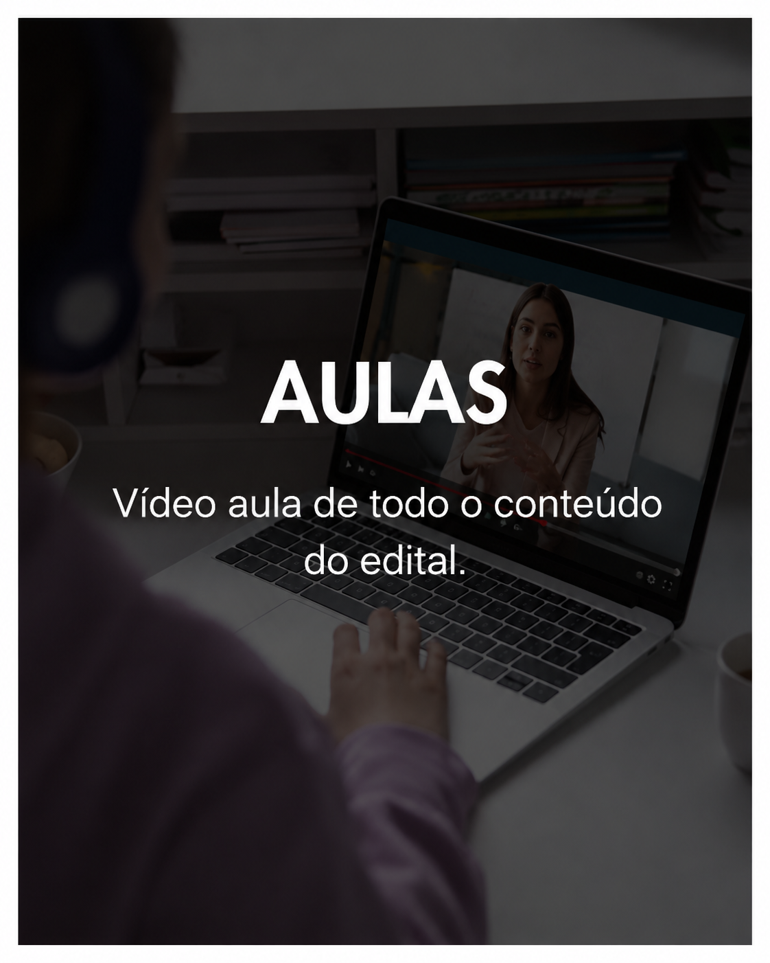 Aulas: videoaulas de todo o conteúdo do edital